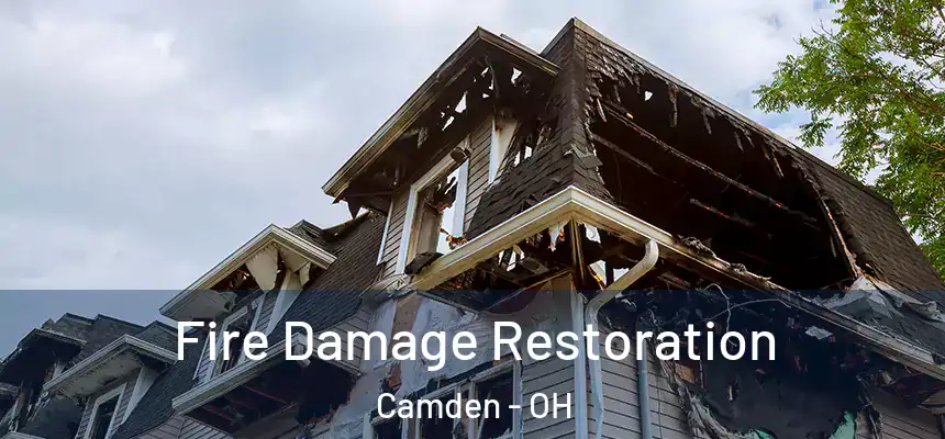  Fire Damage Restoration Camden - OH