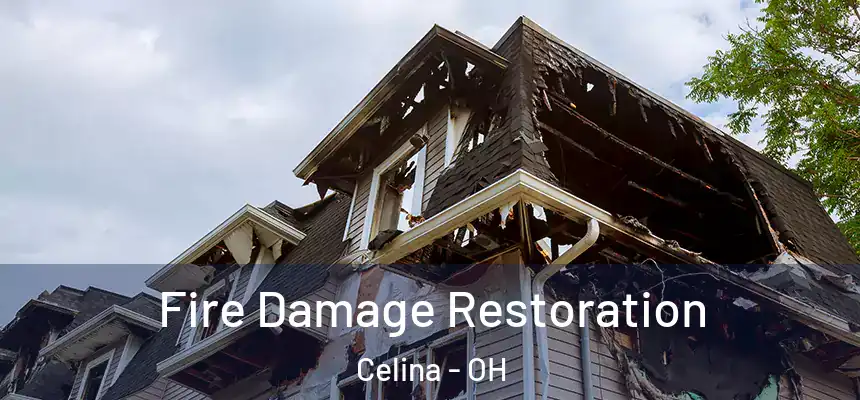  Fire Damage Restoration Celina - OH