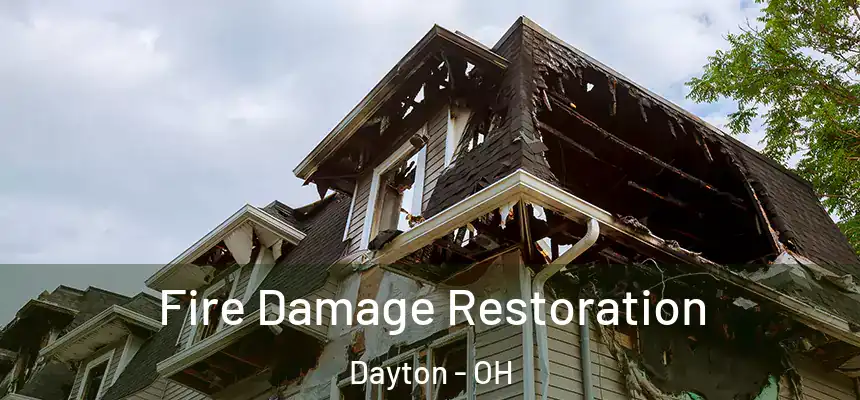  Fire Damage Restoration Dayton - OH