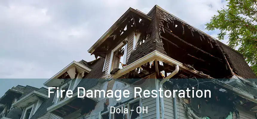  Fire Damage Restoration Dola - OH