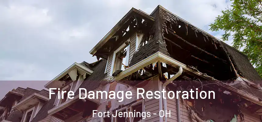  Fire Damage Restoration Fort Jennings - OH