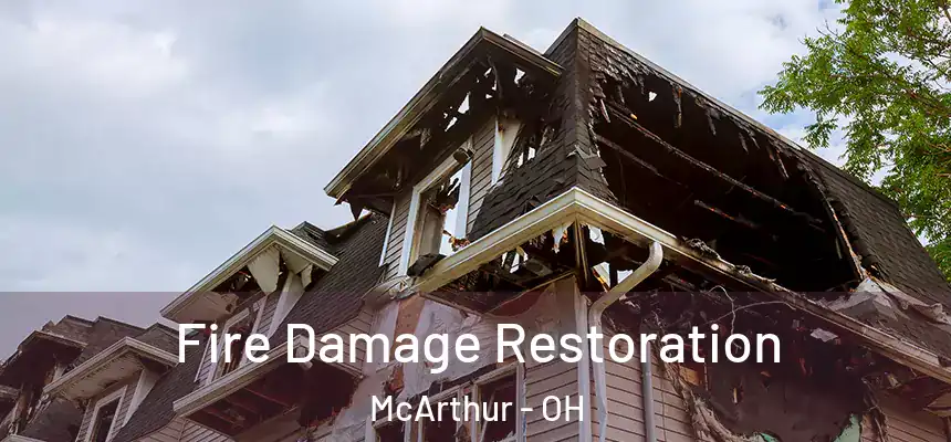 Fire Damage Restoration McArthur - OH