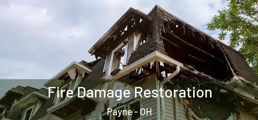 Fire Damage Restoration Payne - OH