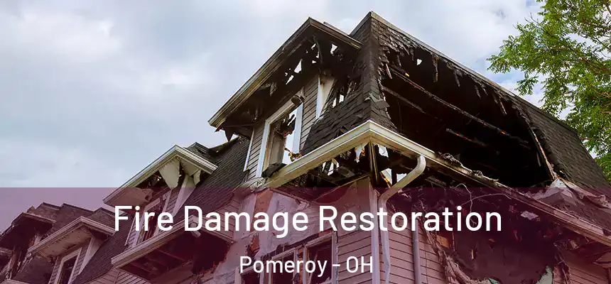  Fire Damage Restoration Pomeroy - OH