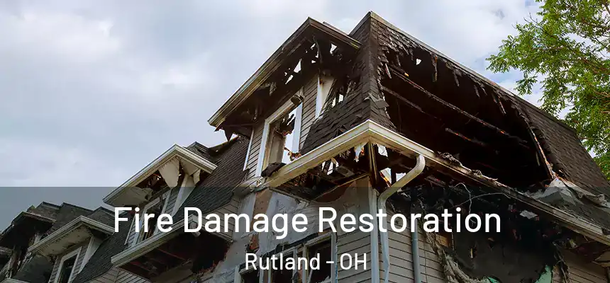  Fire Damage Restoration Rutland - OH