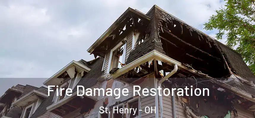 Fire Damage Restoration St. Henry - OH