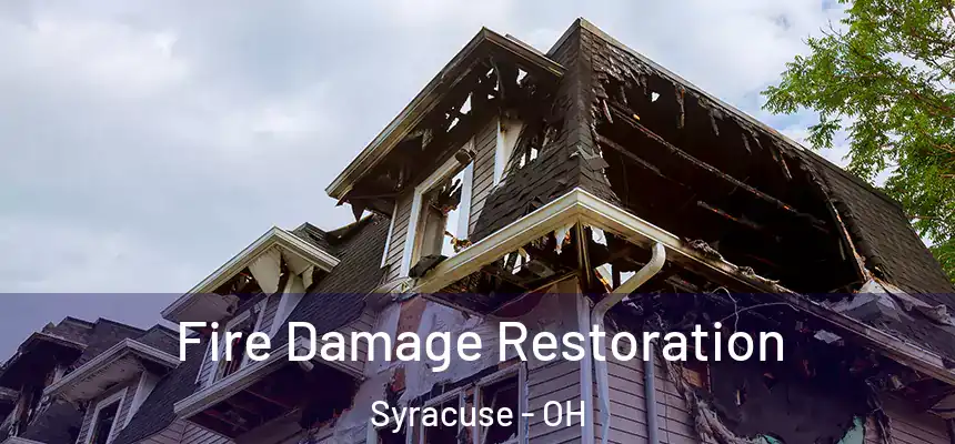 Fire Damage Restoration Syracuse - OH