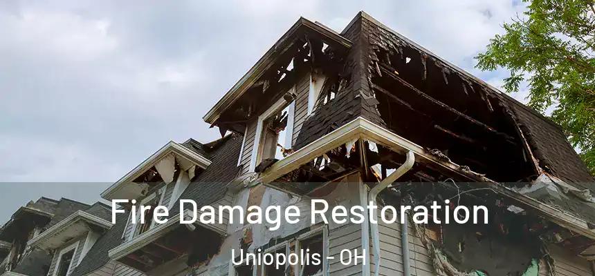  Fire Damage Restoration Uniopolis - OH