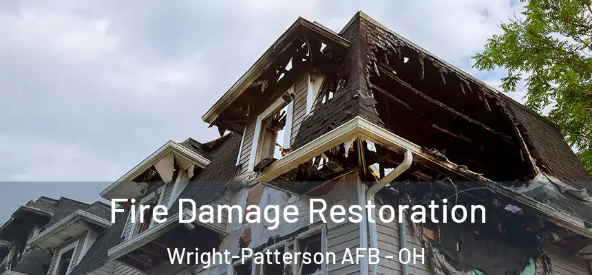  Fire Damage Restoration Wright-Patterson AFB - OH