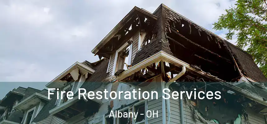 Fire Restoration Services Albany - OH