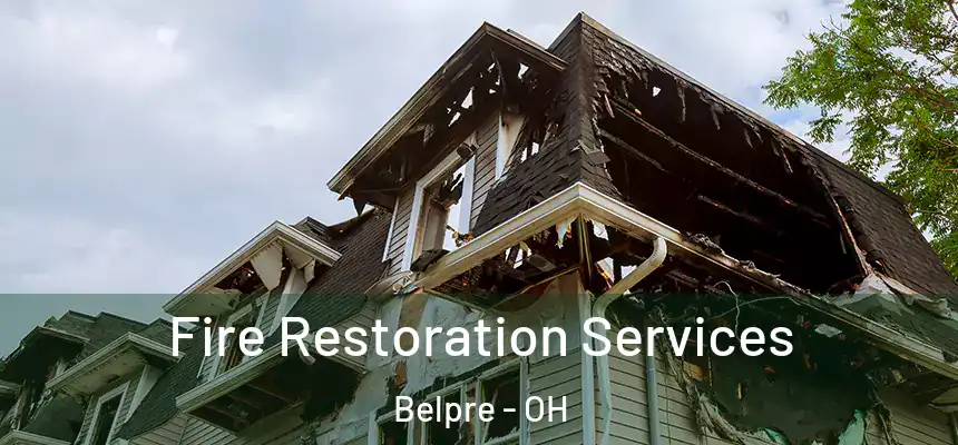 Fire Restoration Services Belpre - OH