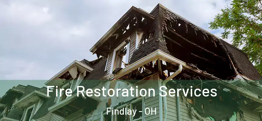  Fire Restoration Services Findlay - OH
