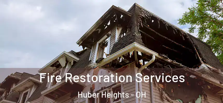 Fire Restoration Services Huber Heights - OH