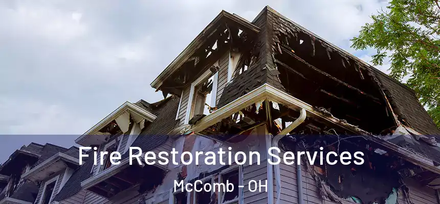 Fire Restoration Services McComb - OH