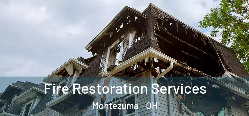 Fire Restoration Services Montezuma - OH