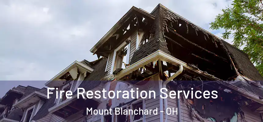 Fire Restoration Services Mount Blanchard - OH
