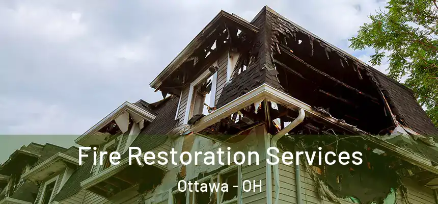  Fire Restoration Services Ottawa - OH
