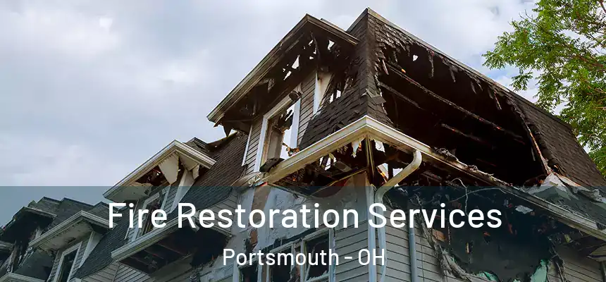  Fire Restoration Services Portsmouth - OH