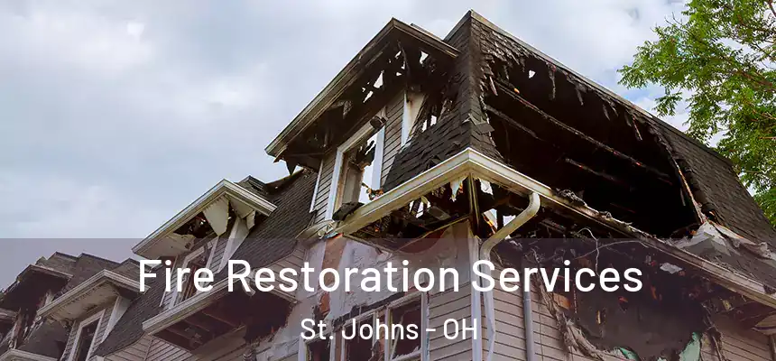  Fire Restoration Services St. Johns - OH