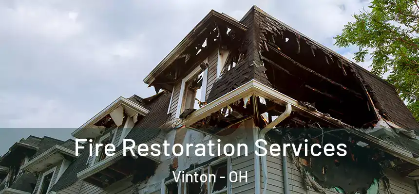 Fire Restoration Services Vinton - OH