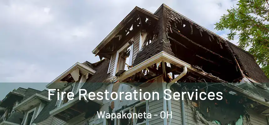  Fire Restoration Services Wapakoneta - OH