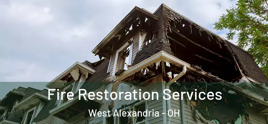  Fire Restoration Services West Alexandria - OH