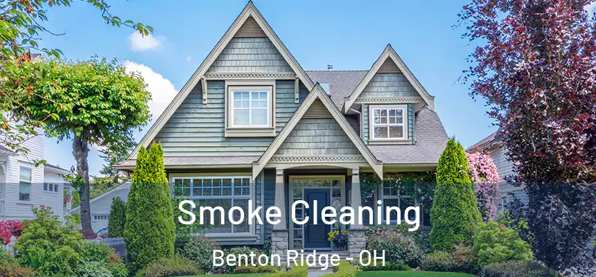  Smoke Cleaning Benton Ridge - OH
