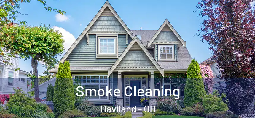 Smoke Cleaning Haviland - OH