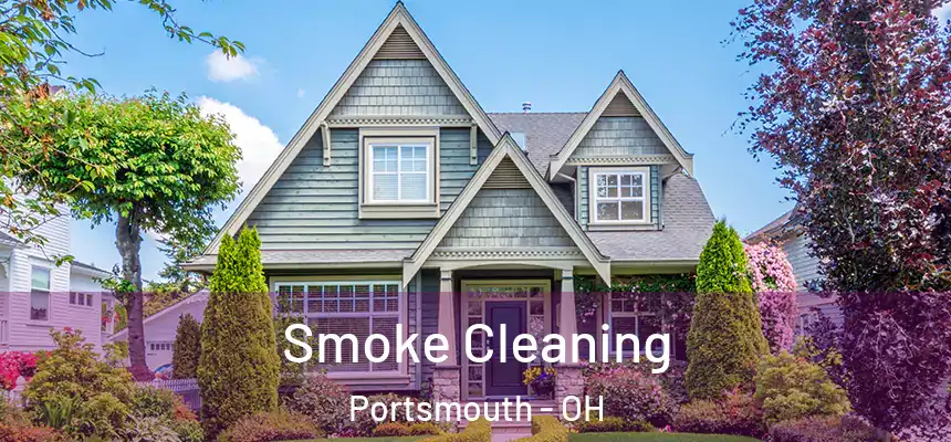  Smoke Cleaning Portsmouth - OH