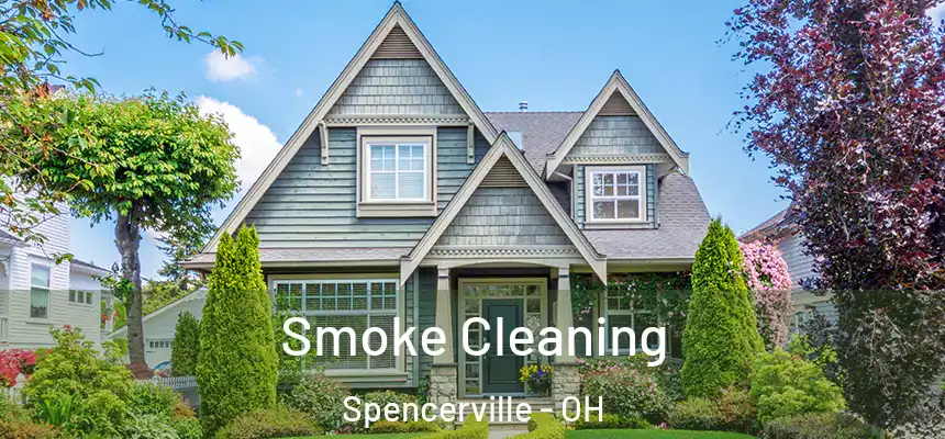  Smoke Cleaning Spencerville - OH