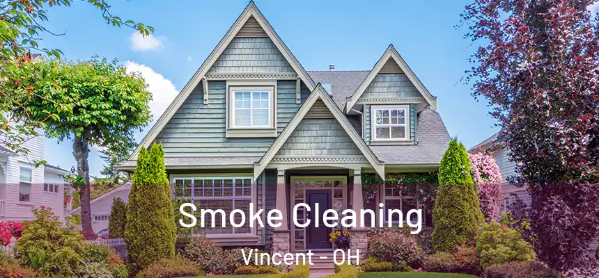  Smoke Cleaning Vincent - OH