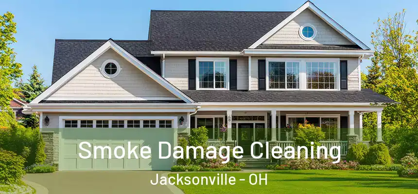 Smoke Damage Cleaning Jacksonville - OH