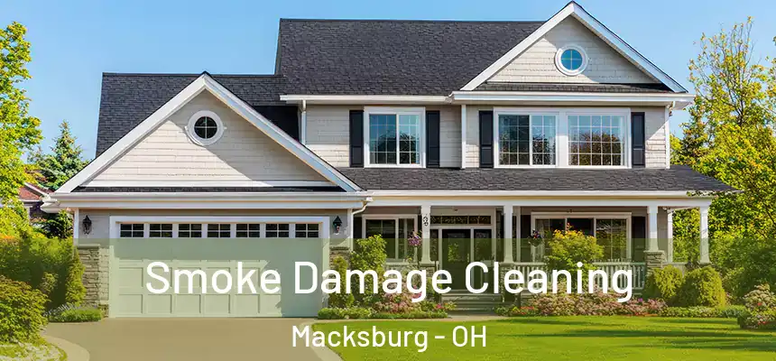 Smoke Damage Cleaning Macksburg - OH