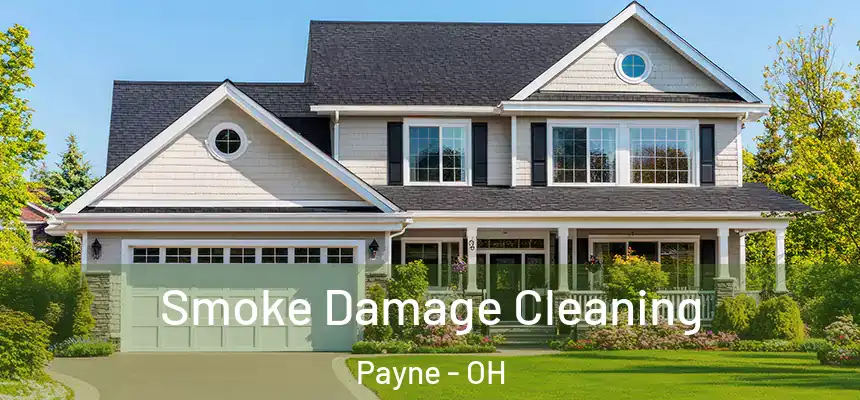 Smoke Damage Cleaning Payne - OH